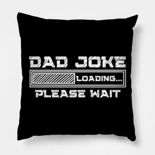 dad joke loading Pillow