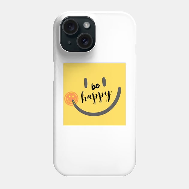 Be Happy and Smile Phone Case by GoodyL