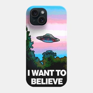 I WANT TO BELIEVE in TRANSGENDER Phone Case