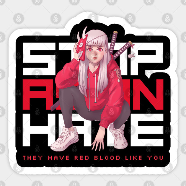 Stop asian hate, bloody anime samurai AAPI support - Stop Asian Hate - Sticker