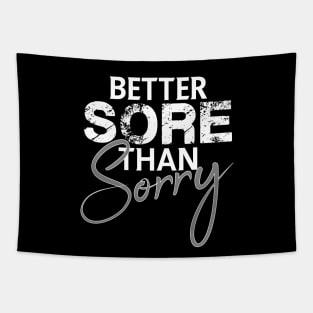 Better sore than sorry Tapestry