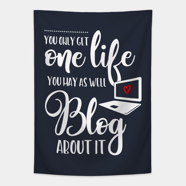 You Only Get One Life to Blog Tapestry by fairytalelife