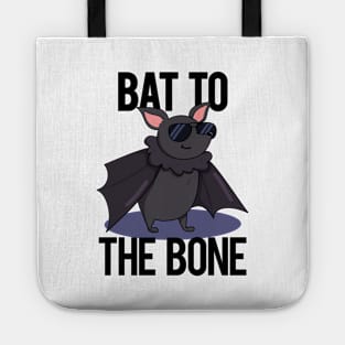 Bat To The Bone Cute Bat Pun Tote