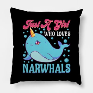 Cute Just A Girl Who Loves Narwhals Pillow