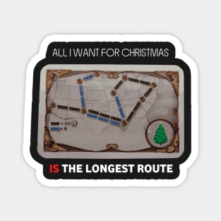 All I Want For Christmas Is The Longest Route - Board Games Design - Board Game Art Magnet