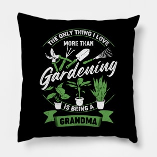 Gardening Grandma Garden Grandmother Gift Pillow