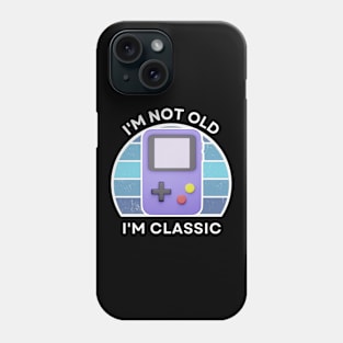 I'm not old, I'm Classic | Handheld Console | Retro Hardware | Vintage Sunset | '80s '90s Video Gaming Phone Case