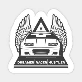 Dreamer Racer Hustler Magnet