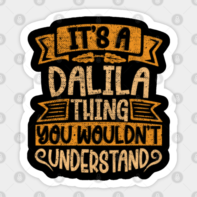 You Wouldnt Understand meken Its A Dalila Thing You Wouldnt Understand meken Its A Dalila Thing