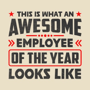 Funny Employee of the year T-Shirt