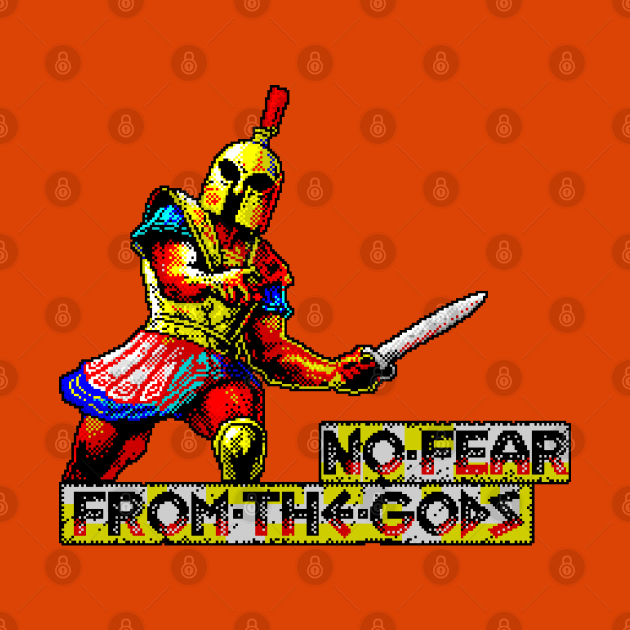 No Fear From the Gods 8 Bit Art by 8 Fists of Tees