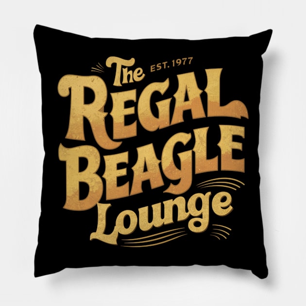 The Regal Beagle Lounge est.1977 Pillow by thestaroflove