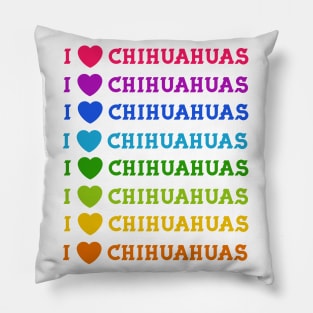 I Love Chihuahuas Pillow
