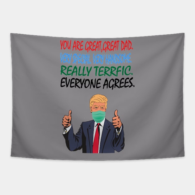 You Are A Great Dad Tapestry by bratshirt