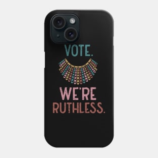 Retro vintage Vote We Are Ruthless Women's Rights Feminists Phone Case