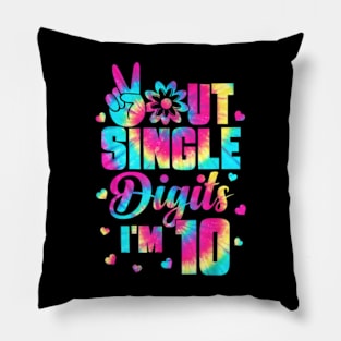 Peace Out Single Digits Im 10 Tie Dye Birthday Kids Pillow