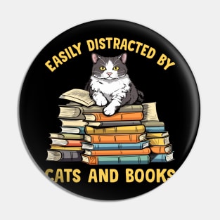 Easily Distracted by Cats and Books Funny Cat Lover Pin