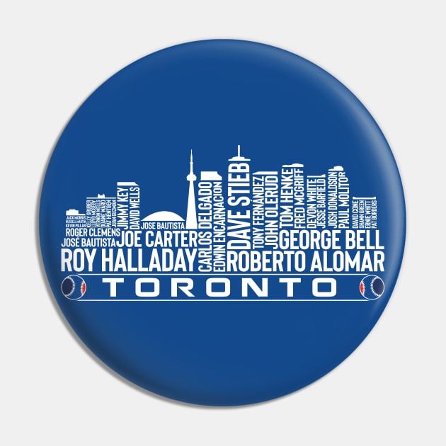 Toronto Baseball Team All Time Legends, Toronto City Skyline Pin by Legend Skyline