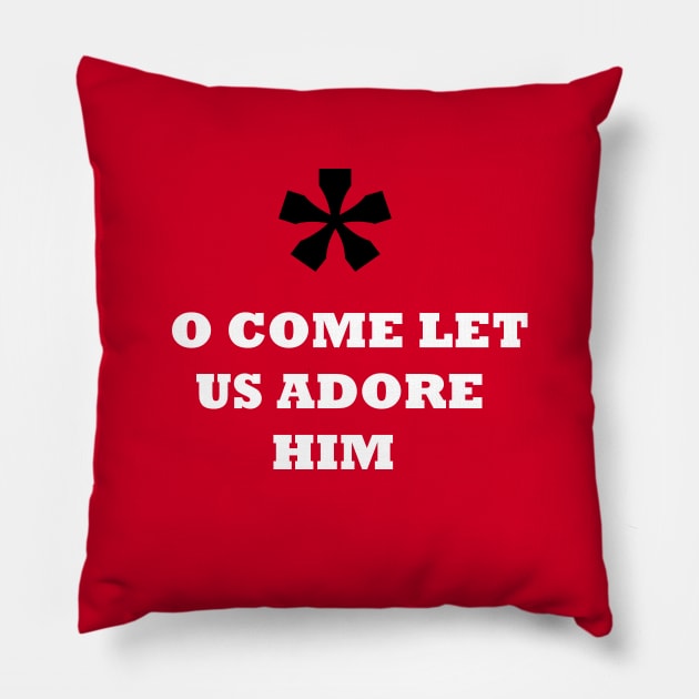 O COME LET US ADORE HIM Pillow by FlorenceFashionstyle