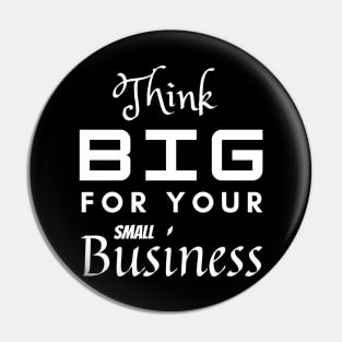 Think Big (White Text) Pin