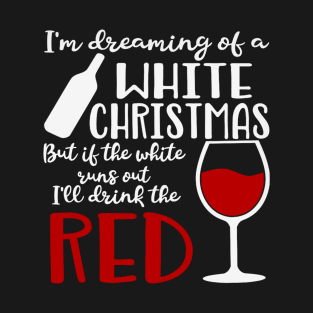 I'm dreaming of a white Christmas T-Shirt