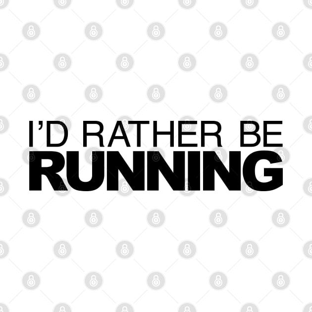 Id rather be Running by LudlumDesign