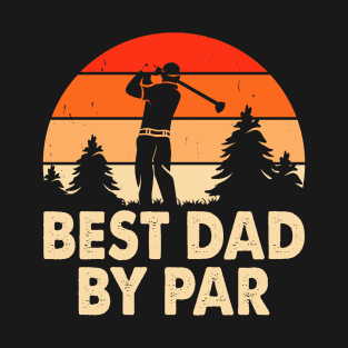 Best Dad By Par T Shirt For Men T-Shirt T-Shirt