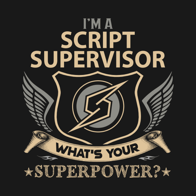 Script Supervisor T Shirt - Superpower Gift Item Tee by Cosimiaart