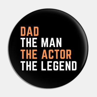 Dad. actor. legend Pin