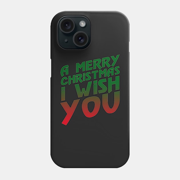 A Merry Christmas I Wish You Phone Case by snitts