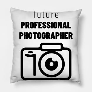 Future Professional Photographer Pillow