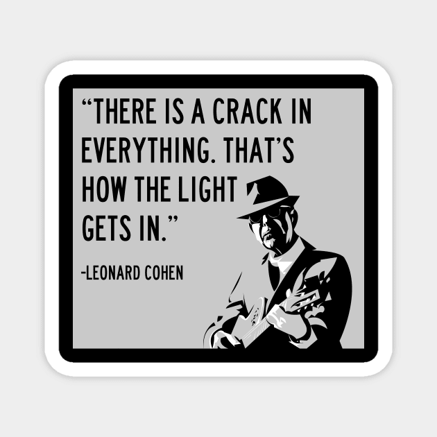 Leonard Cohen There Is A Crack In Everything Magnet by crashboomlove