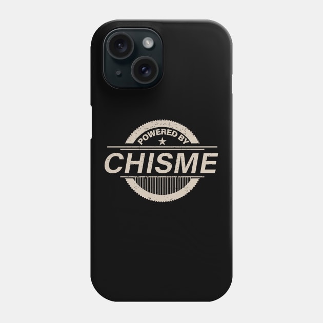 powered by chisme Phone Case by verde