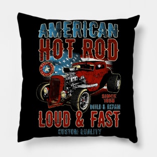 American Hot Rod Loud and Fast Pillow