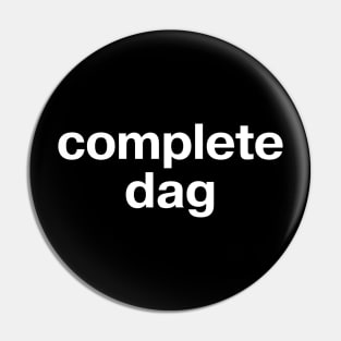 complete dag Pin