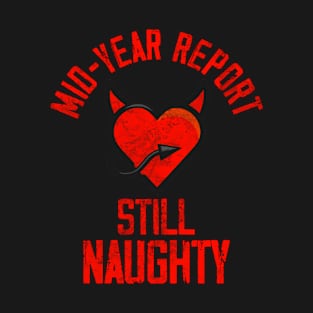 Mid Year Report Still Naughty Devil Heart T-Shirt