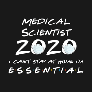 Medical Scientist 2020 Quarantine Gift T-Shirt