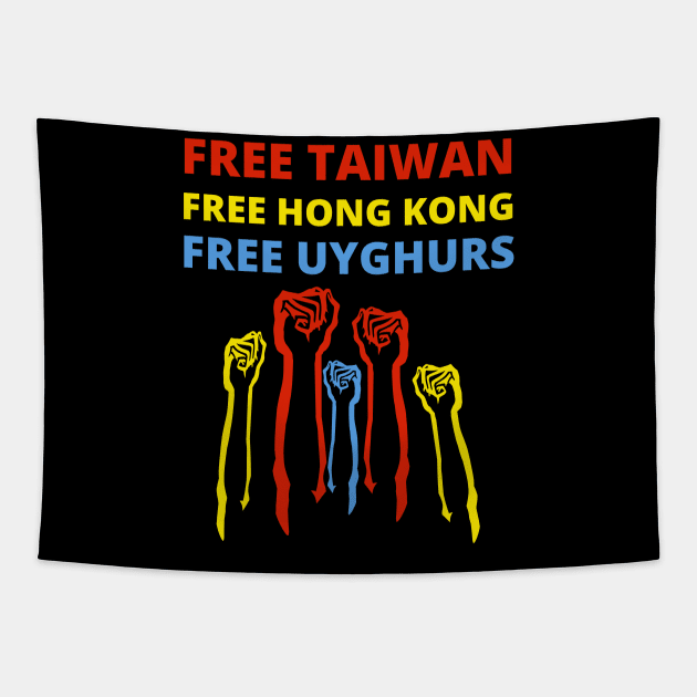 FREE TAIWAN FREE HONG KONG FREE UYGHURS Tapestry by ProgressiveMOB