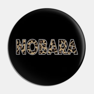 Awesome Proud Name Nobara Pattern Retro Anime Pin