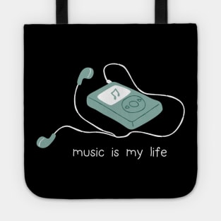 Music is my life Tote