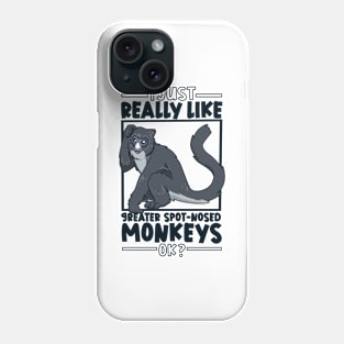 I just really love Greater Spot-Nosed Monkeys Phone Case