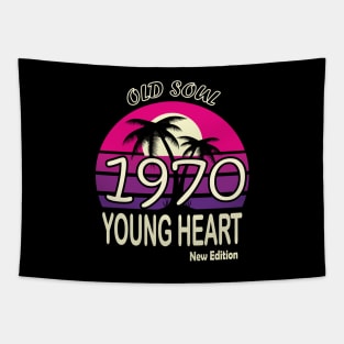 1970 Birthday Gift Old Soul Young Heart Tapestry