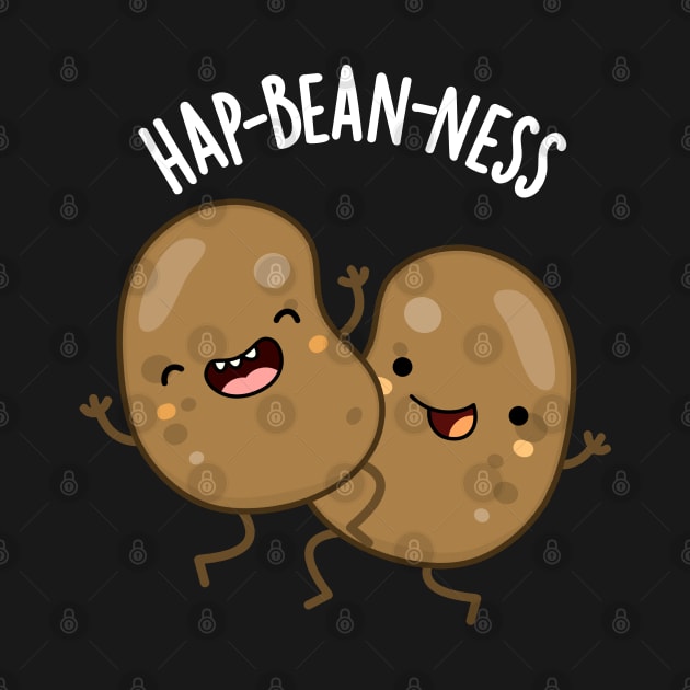 Hap-bean-ness Funny Bean Puns by punnybone