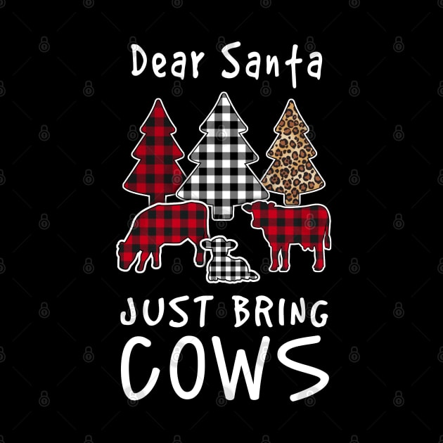 Dear Santa Just Bring Cows by Dojaja