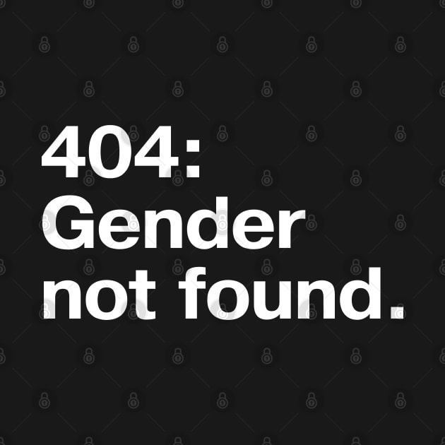 404: Gender not found. by TheBestWords