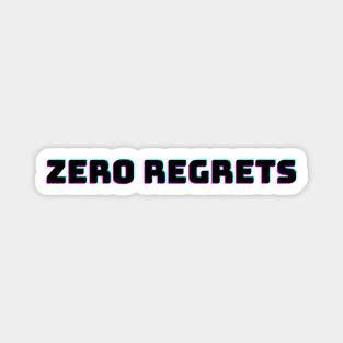 Zero Regrets Stay Positive and Strong Magnet