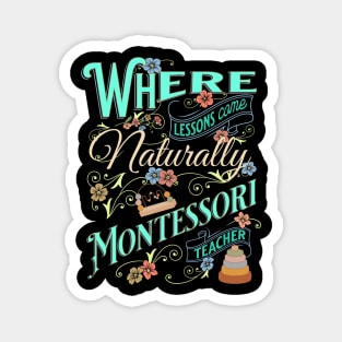 Where Lessons Come Naturally Montessori Teacher Magnet