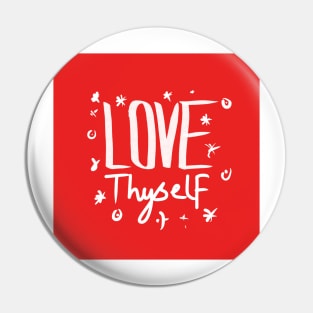 Love thyself Pin