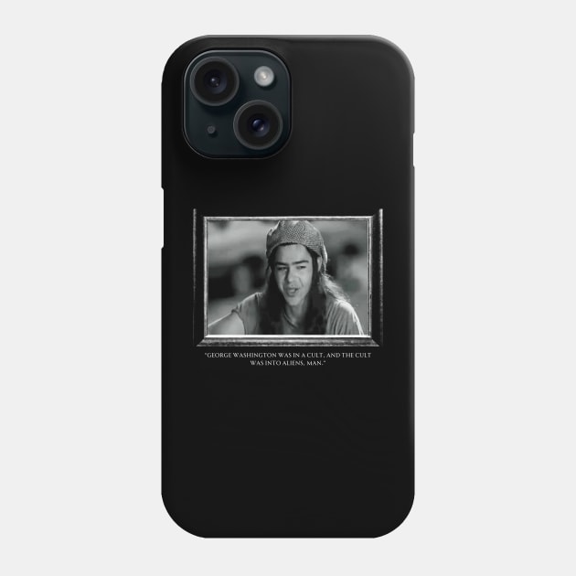 Dazed and Confused - George Washington was in a cult Phone Case by Hanzolebot