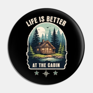 Life is better at the cabin Pin